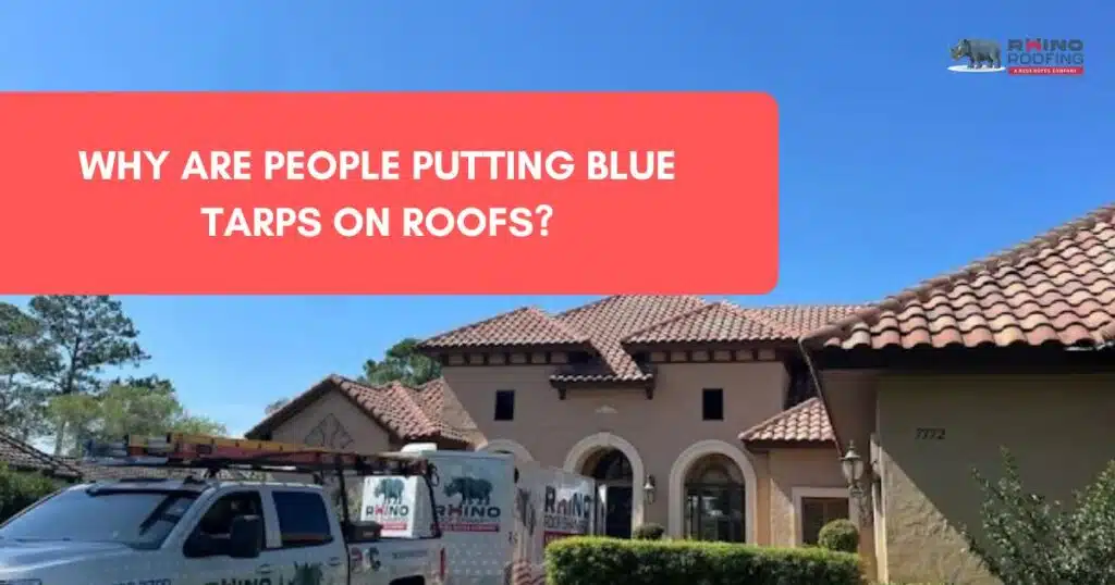Why Are People Putting Blue Tarps on Their Roofs?