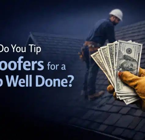 Do You Tip Roofers for a Job Well Done