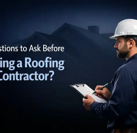 Questions to Ask Before Hiring a Roofing Contractor